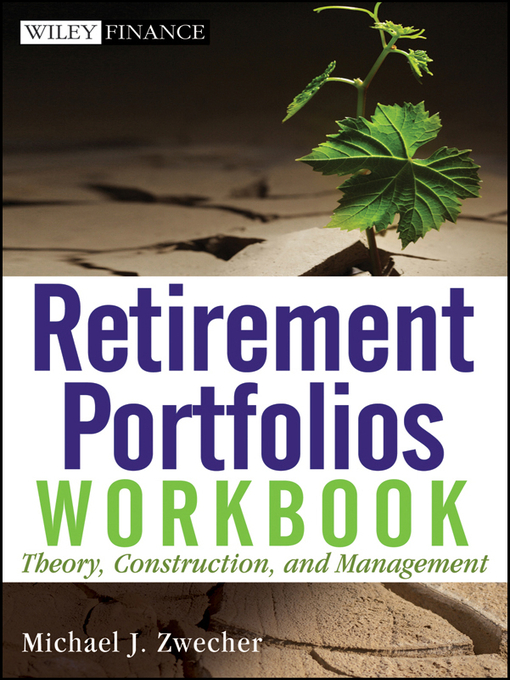 Title details for Retirement Portfolios Workbook by Michael J. Zwecher - Available